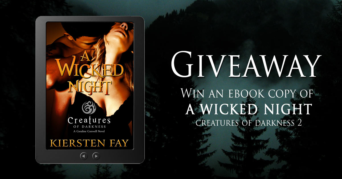 Enter to win an ebook copy of Kiersten Fay's latest paranormal romance, A WICKED NIGHT. #Romance #paranormalromance